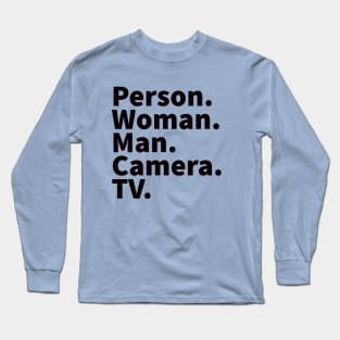 Person Woman Man Camera TV Trump Quote Black Long Sleeve T-Shirt